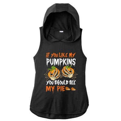 If You Like My Pumpkins You Should See My Pie Halloween Ladies PosiCharge Tri-Blend Wicking Draft Hoodie Tank