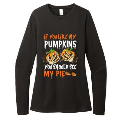 If You Like My Pumpkins You Should See My Pie Halloween Womens CVC Long Sleeve Shirt