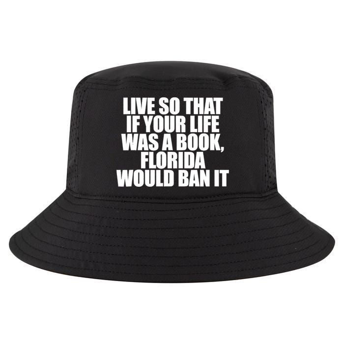 If Your Life Was A Book Florida Would Ban It Cool Comfort Performance Bucket Hat
