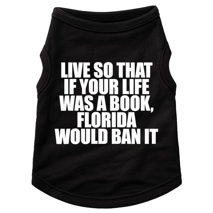 If Your Life Was A Book Florida Would Ban It Doggie Tank