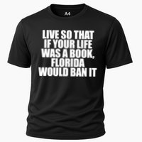 If Your Life Was A Book Florida Would Ban It Cooling Performance Crew T-Shirt