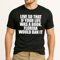 If Your Life Was A Book Florida Would Ban It Cooling Performance Crew T-Shirt