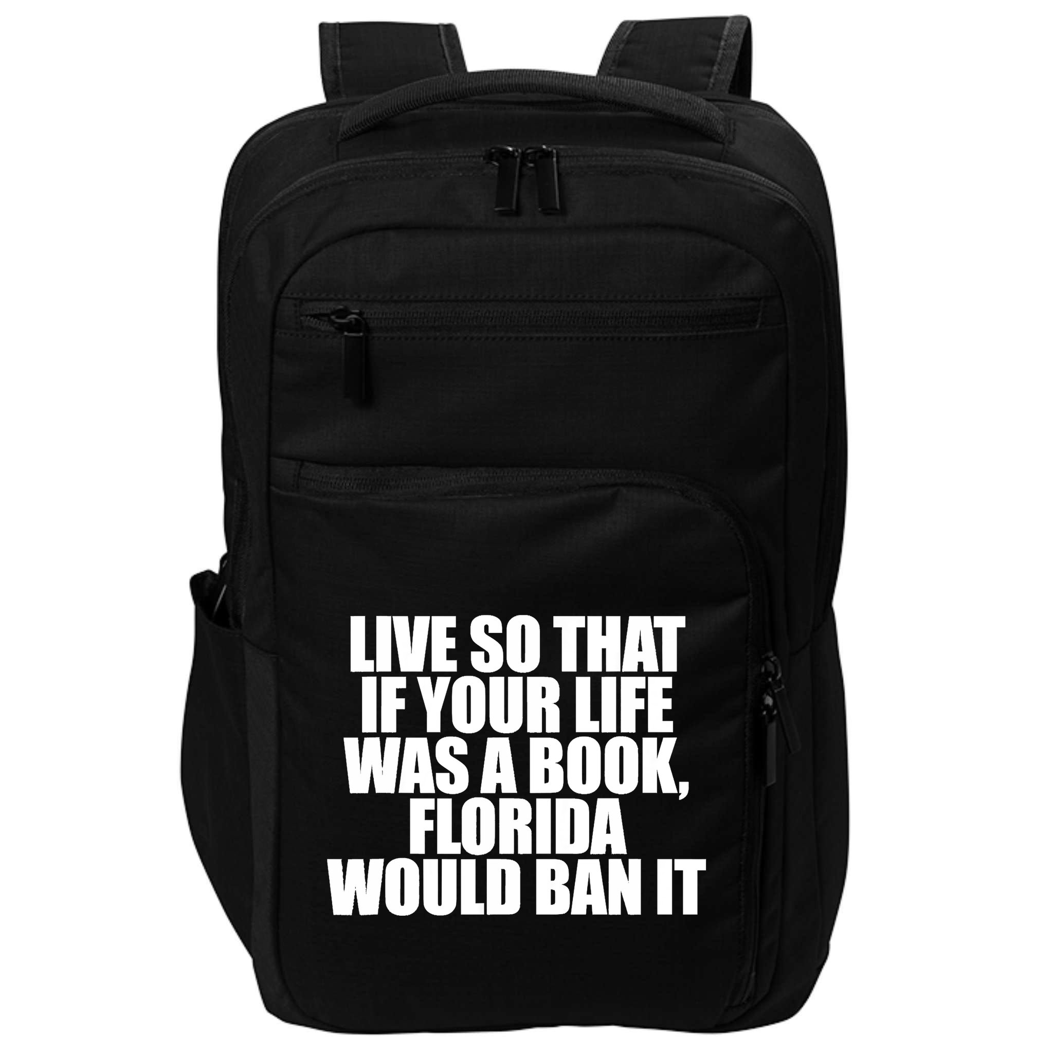 If Your Life Was A Book Florida Would Ban It Impact Tech Backpack