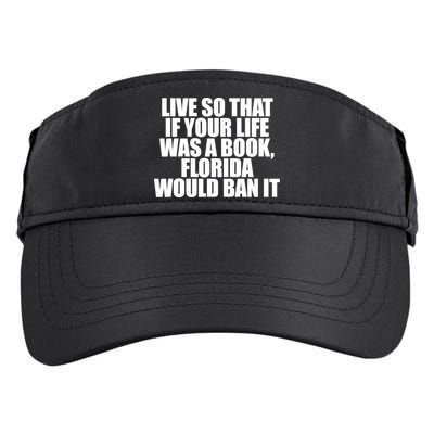If Your Life Was A Book Florida Would Ban It Adult Drive Performance Visor