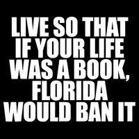 If Your Life Was A Book Florida Would Ban It Flat Bill Trucker Hat