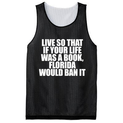 If Your Life Was A Book Florida Would Ban It Mesh Reversible Basketball Jersey Tank