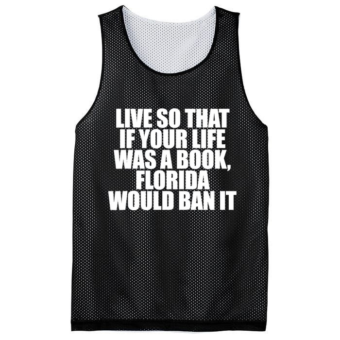 If Your Life Was A Book Florida Would Ban It Mesh Reversible Basketball Jersey Tank