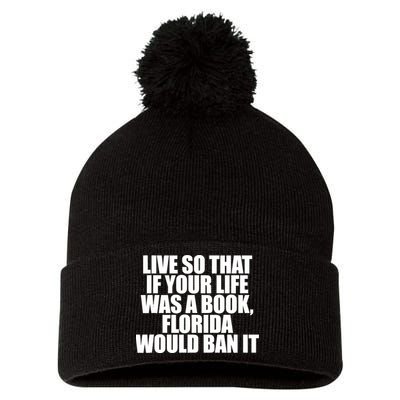 If Your Life Was A Book Florida Would Ban It Pom Pom 12in Knit Beanie