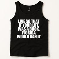 If Your Life Was A Book Florida Would Ban It Tank Top