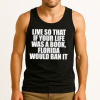 If Your Life Was A Book Florida Would Ban It Tank Top