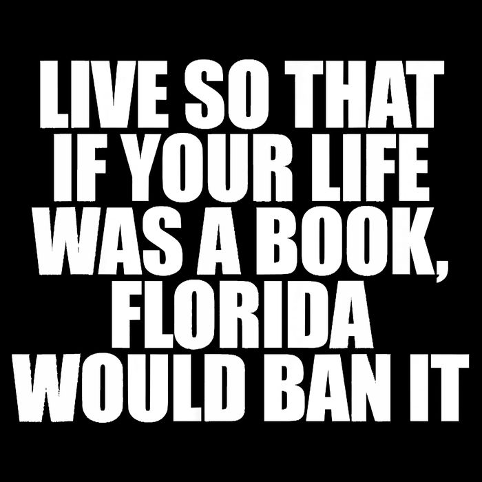If Your Life Was A Book Florida Would Ban It Tank Top