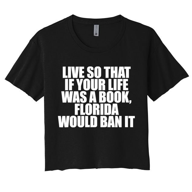 If Your Life Was A Book Florida Would Ban It Crop Top