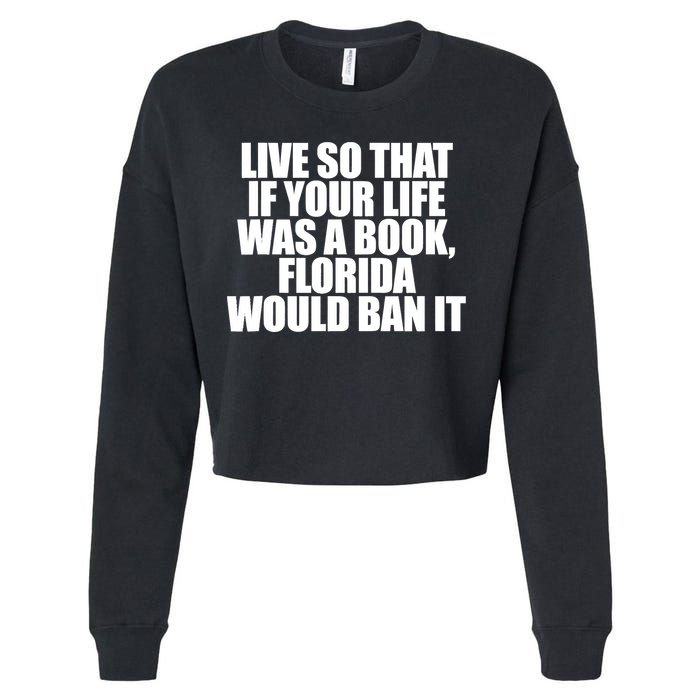 If Your Life Was A Book Florida Would Ban It Cropped Pullover Crew