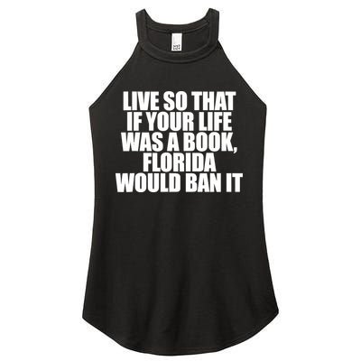 If Your Life Was A Book Florida Would Ban It Women's Perfect Tri Rocker Tank