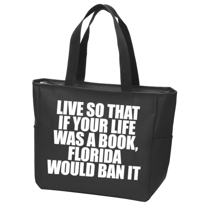 If Your Life Was A Book Florida Would Ban It Zip Tote Bag