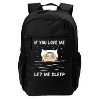 If You Love Me Let Me Sleep Sloth Napping Lazy Days Outfit Daily Commute Backpack