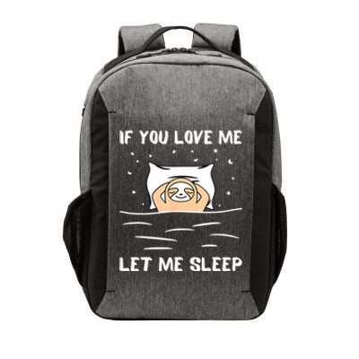 If You Love Me Let Me Sleep Sloth Napping Lazy Days Outfit Vector Backpack