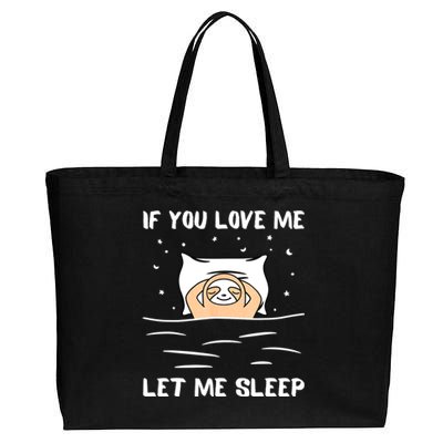 If You Love Me Let Me Sleep Sloth Napping Lazy Days Outfit Cotton Canvas Jumbo Tote