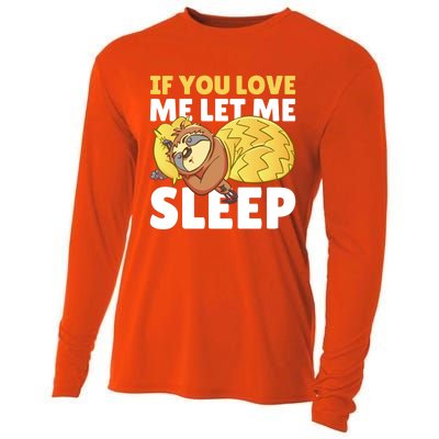 If You Love Me Let Me Sleep With A Sloth Gift Cooling Performance Long Sleeve Crew