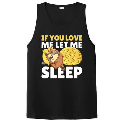 If You Love Me Let Me Sleep With A Sloth Gift PosiCharge Competitor Tank