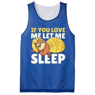 If You Love Me Let Me Sleep With A Sloth Gift Mesh Reversible Basketball Jersey Tank