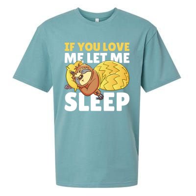 If You Love Me Let Me Sleep With A Sloth Gift Sueded Cloud Jersey T-Shirt