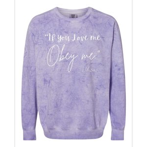 If You Love Me Let Obey Me Happy Together Colorblast Crewneck Sweatshirt