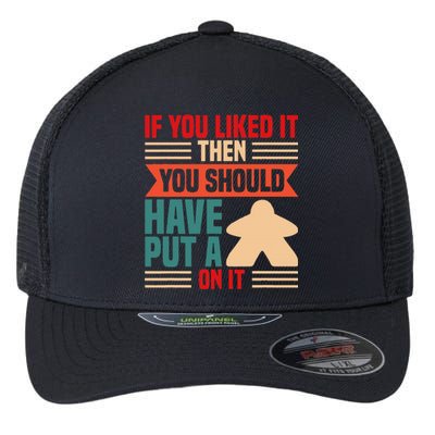 If You Liked It Board Game Board Gamer Tabletop Flexfit Unipanel Trucker Cap