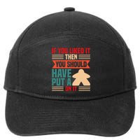 If You Liked It Board Game Board Gamer Tabletop 7-Panel Snapback Hat