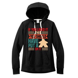 If You Liked It Board Game Board Gamer Tabletop Women's Fleece Hoodie