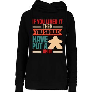 If You Liked It Board Game Board Gamer Tabletop Womens Funnel Neck Pullover Hood