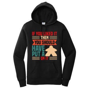 If You Liked It Board Game Board Gamer Tabletop Women's Pullover Hoodie