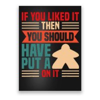 If You Liked It Board Game Board Gamer Tabletop Poster