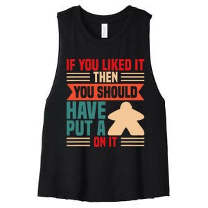 If You Liked It Board Game Board Gamer Tabletop Women's Racerback Cropped Tank