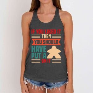 If You Liked It Board Game Board Gamer Tabletop Women's Knotted Racerback Tank