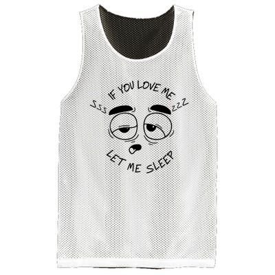 If You Love Me Let Me Sleep Mesh Reversible Basketball Jersey Tank