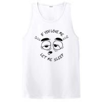 If You Love Me Let Me Sleep PosiCharge Competitor Tank