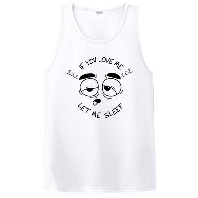 If You Love Me Let Me Sleep PosiCharge Competitor Tank