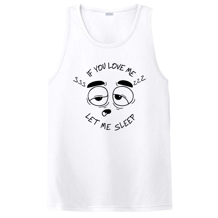 If You Love Me Let Me Sleep PosiCharge Competitor Tank