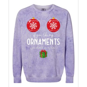 If You Like My Ornaments Funny Christmas Colorblast Crewneck Sweatshirt