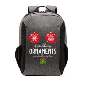 If You Like My Ornaments Funny Christmas Vector Backpack