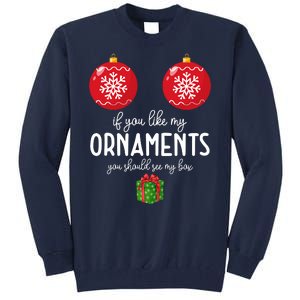 If You Like My Ornaments Funny Christmas Tall Sweatshirt