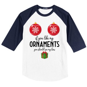 If You Like My Ornaments Funny Christmas Baseball Sleeve Shirt