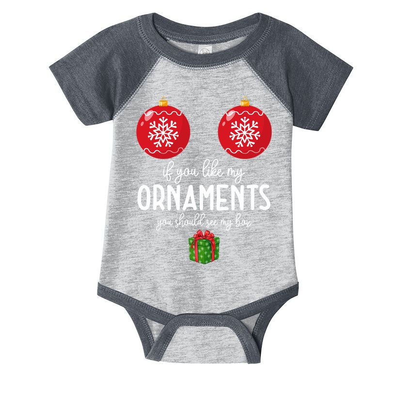 If You Like My Ornaments Funny Christmas Infant Baby Jersey Bodysuit