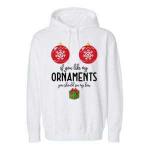 If You Like My Ornaments Funny Christmas Garment-Dyed Fleece Hoodie