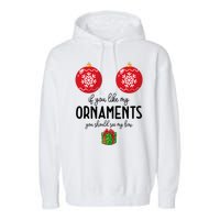 If You Like My Ornaments Funny Christmas Garment-Dyed Fleece Hoodie