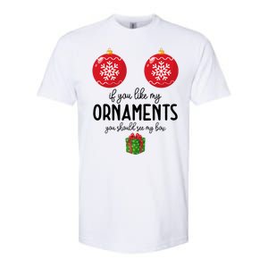 If You Like My Ornaments Funny Christmas Softstyle CVC T-Shirt