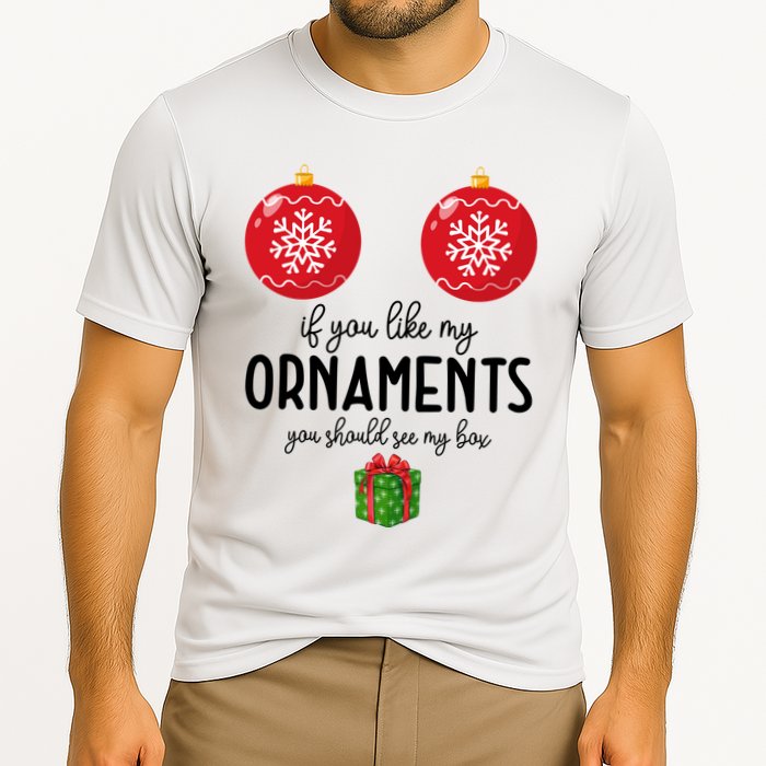 If You Like My Ornaments Funny Christmas Performance Shirt