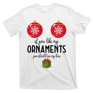 If You Like My Ornaments Funny Christmas T-Shirt