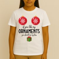 If You Like My Ornaments Funny Christmas T-Shirt